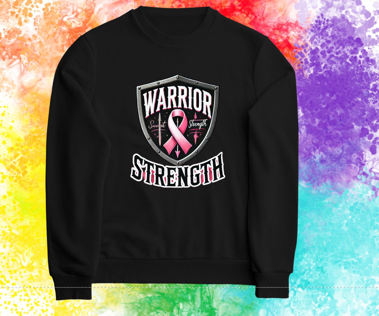 Breast Cancer Awareness Sweatshirt: Warrior & Strength