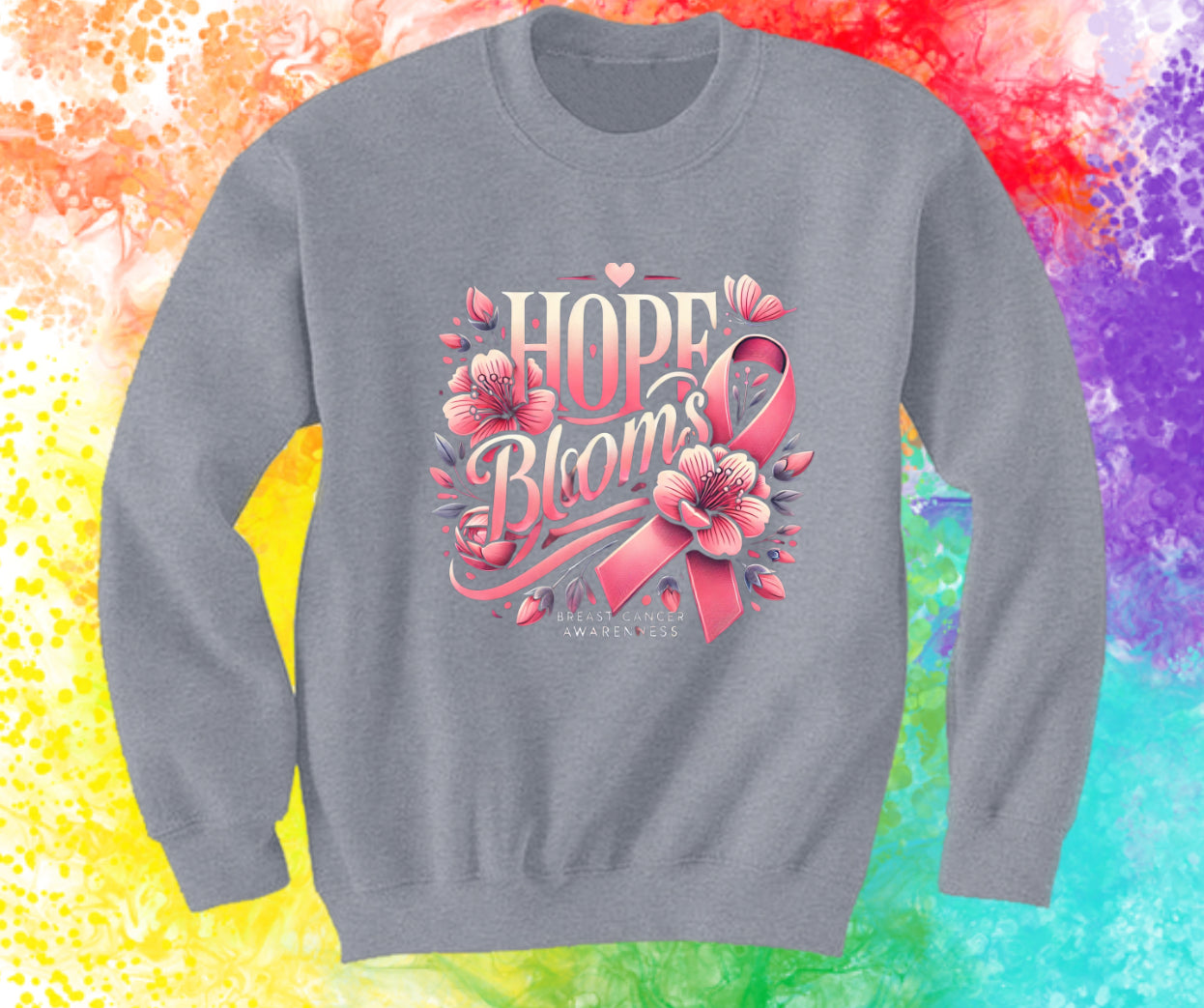 Breast Cancer Awareness Sweatshirt: Hope Blooms