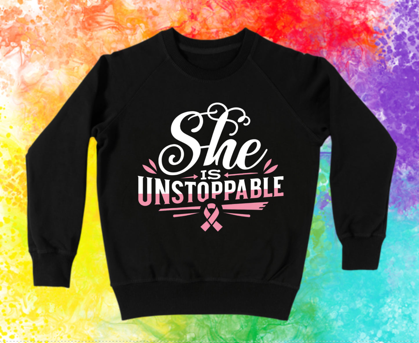 Breast Cancer Awareness Sweatshirt: She's Unstoppable