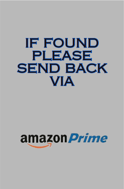 Luggage Tag: If Found Please Send Back Via Amazon Prime