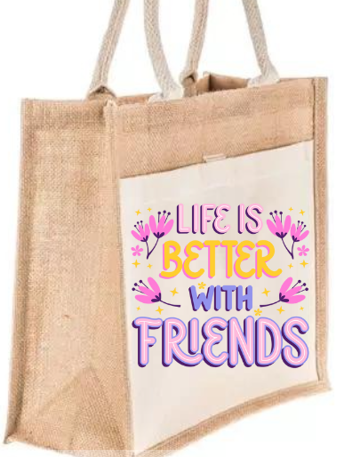 Tote Bag w/Canvas Pocket: Life Is Better With Friends