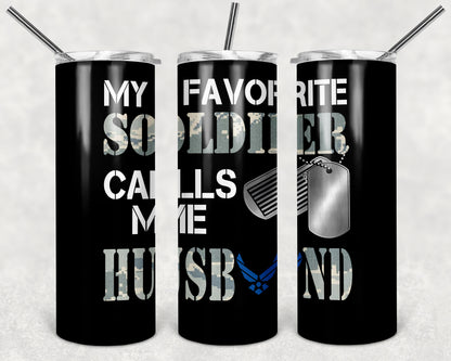 Tumbler: My Favorite Soldier Calls Me...........