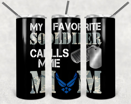 Tumbler: My Favorite Soldier Calls Me...........
