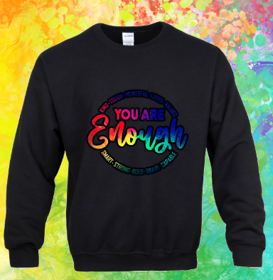Sweatshirt: You Are Enough