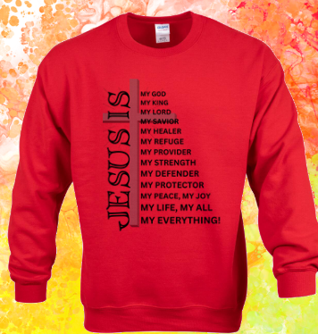 Sweatshirt: Jesus Is...