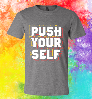Short Sleeve T-Shirt: Push Your Self