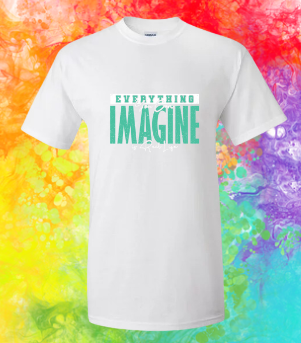 Short Sleeve T-shirt:  Everything You Can Imagine