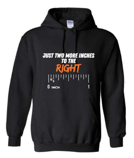 Hoodie: Just Two More Inches