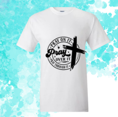 Short Sleeve T-shirt: Pray On It