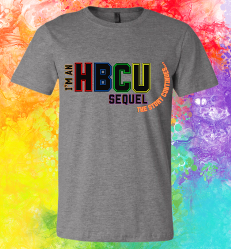 Short Sleeve T-shirt: I'm An  HBCU The Story Continues.....