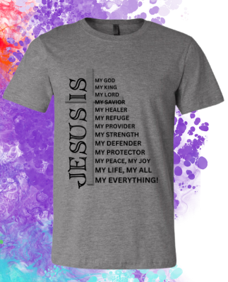Short Sleeve T-shirt:  Jesus Is...