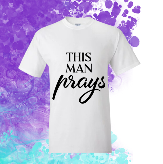 Short Sleeve T-shirt: This Man Prays